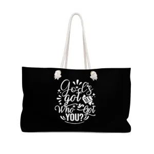 God's Got Me Who's Got You Black Weekender Bag