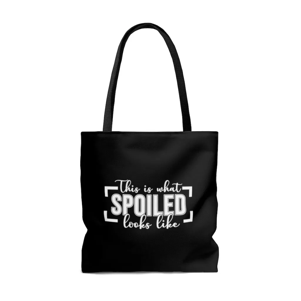 This Is What Spoiled Looks Like Black Tote Bag