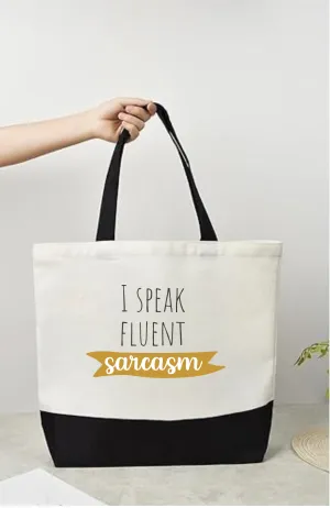 Tote Bag-Quote-I Speak Fluent Sarcasm